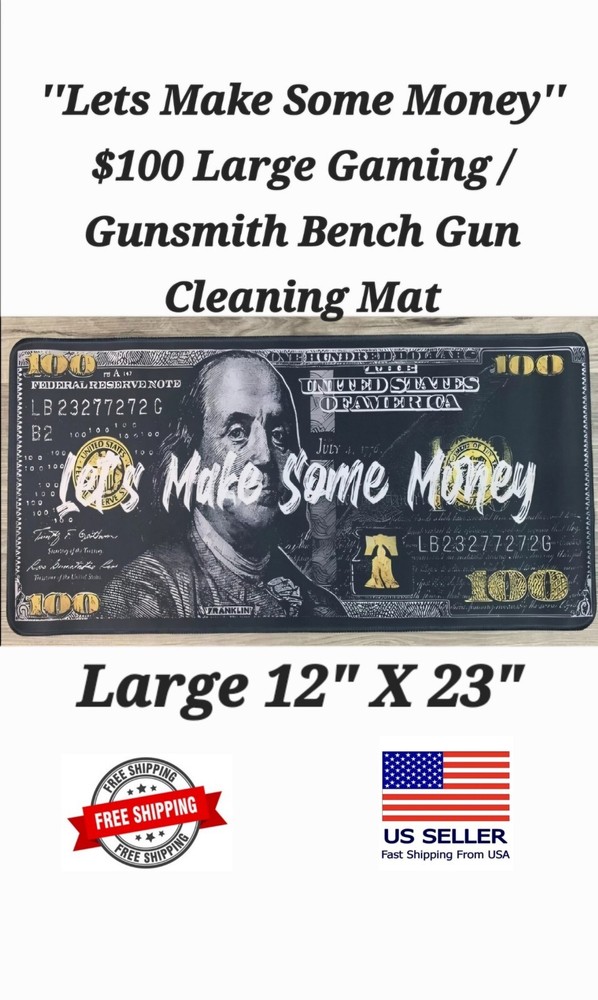 ”Lets Make Some Money” $100 Large Gaming / Gunsmith Bench Gun Cleaning Mat